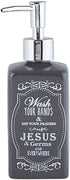 Black Ceramic Wash Your Hands & Say Your Prayers Cause Jesus & Germs are Everywhere Reusable Liquid Hand Soap Dispenser, 7 1/4 Inch