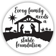 Every Family Needs a Stable Foundation Nativity Christmas Magnet, 6 Inch